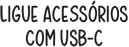 Ligue acessórios com USB‑C